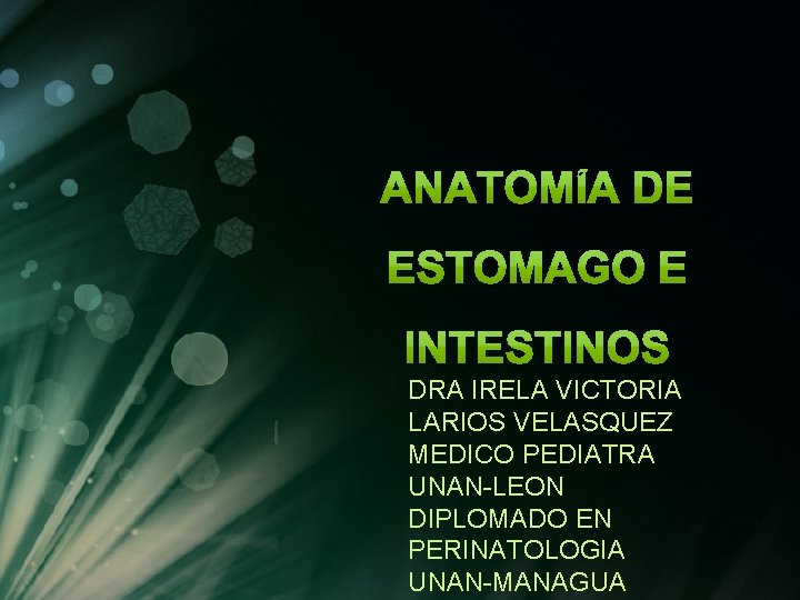 DRA IRELA VICTORIA LARIOS VELASQUEZ MEDICO PEDIATRA UNAN-LEON DIPLOMADO EN PERINATOLOGIA UNAN-MANAGUA DRA IRELA VICTORIA LARIOS VELASQUEZ MEDICO PEDIATRA UNAN-LEON DIPLOMADO EN PERINATOLOGIA UNAN-MANAGUA