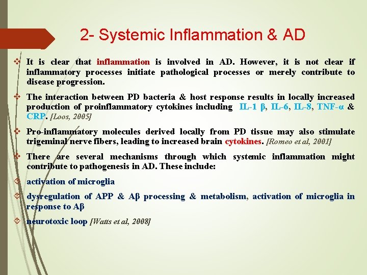 2 - Systemic Inflammation & AD v It is clear that inflammation is involved