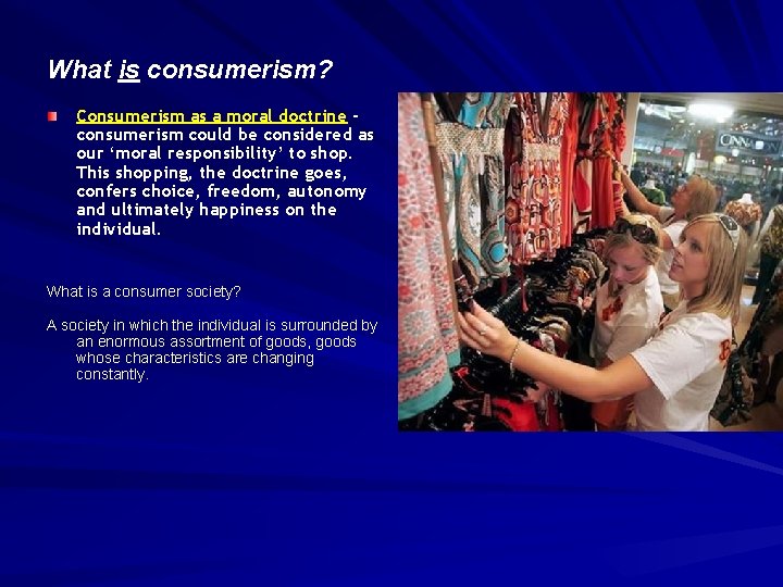 What is consumerism? Consumerism as a moral doctrine consumerism could be considered as our