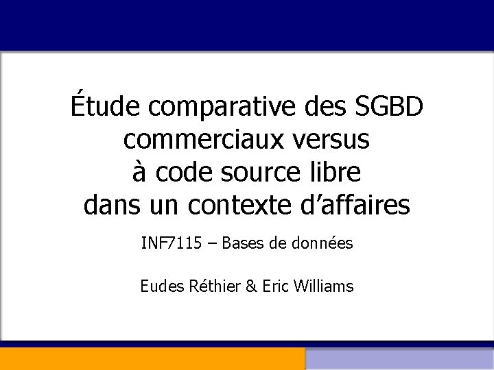 Étude comparative des SGBD commerciaux versus à code source libre dans un contexte d’affaires