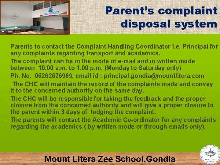 Parent’s complaint disposal system Ø Ø Ø Parents to contact the Complaint Handling Coordinator
