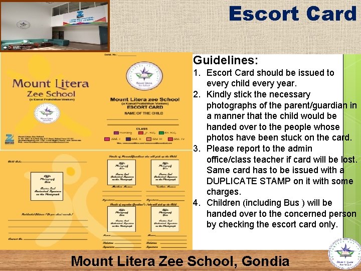 Escort Card Guidelines: 1. Escort Card should be issued to every child every year.