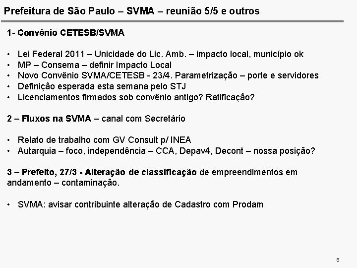 Prefeitura de São Paulo – SVMA – reunião 5/5 e outros 1 - Convênio