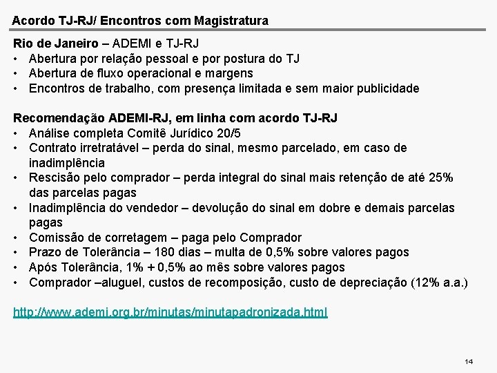 Acordo TJ-RJ/ Encontros com Magistratura Rio de Janeiro – ADEMI e TJ-RJ • Abertura