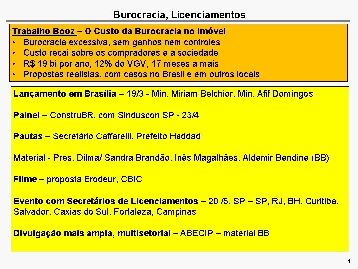 Burocracia, Licenciamentos Trabalho Booz – O Custo da Burocracia no Imóvel • Burocracia excessiva,