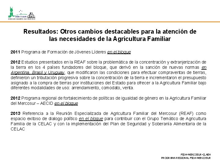 Resultados: Otros cambios destacables para la atención de las necesidades de la Agricultura Familiar