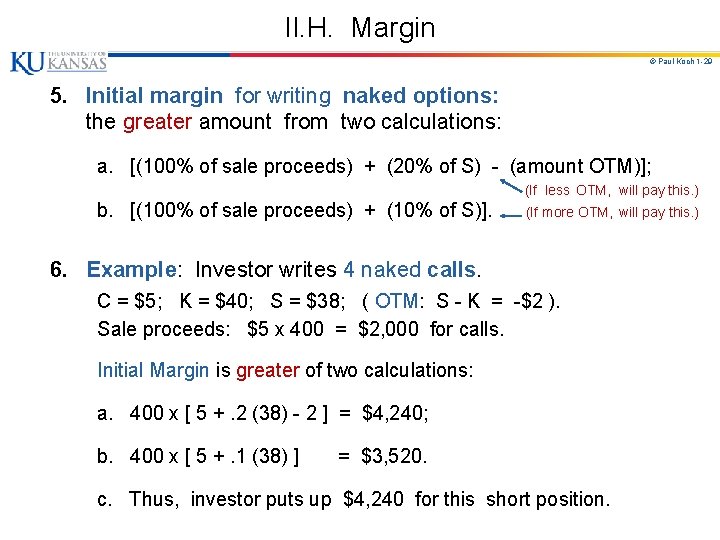 II. H. Margin © Paul Koch 1 -29 5. Initial margin for writing naked