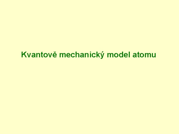 Kvantově mechanický model atomu 