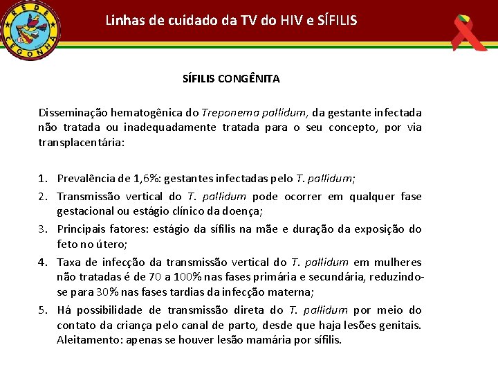 Linhas de cuidado da TV do HIV e SÍFILIS CONGÊNITA Disseminação hematogênica do Treponema