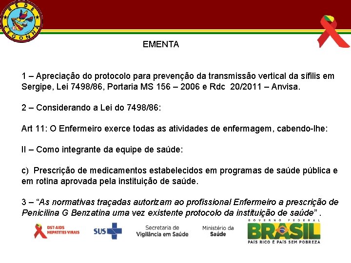  EMENTA 1 – Apreciação do protocolo para prevenção da transmissão vertical da sífilis