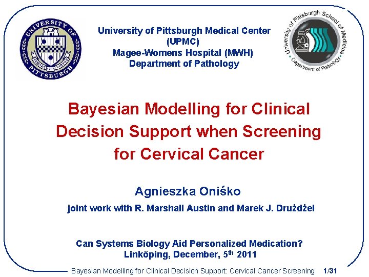  University of Pittsburgh Medical Center (UPMC) Magee-Womens Hospital (MWH) Department of Pathology Bayesian