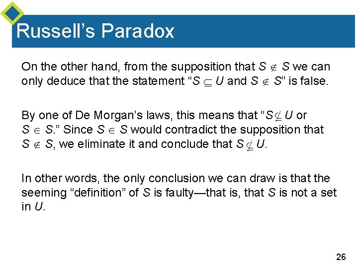 Russell’s Paradox On the other hand, from the supposition that S S we can Russell’s Paradox On the other hand, from the supposition that S S we can