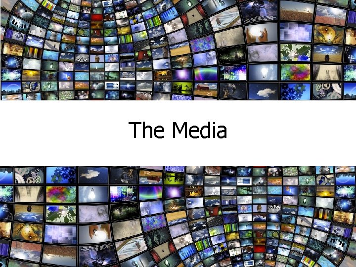 The Media The Media