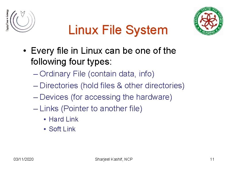 Linux File System • Every file in Linux can be one of the following