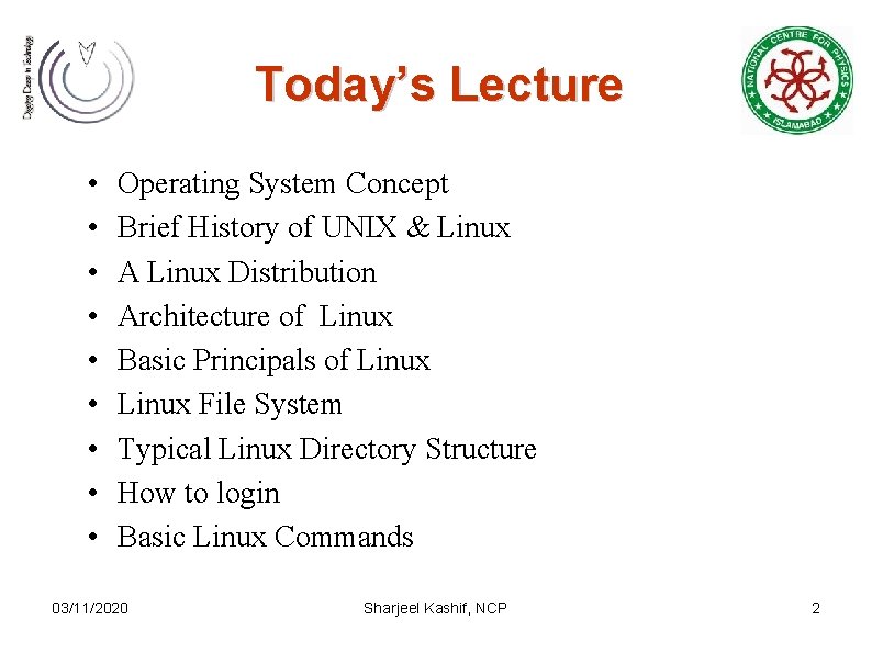 Today’s Lecture • • • Operating System Concept Brief History of UNIX & Linux