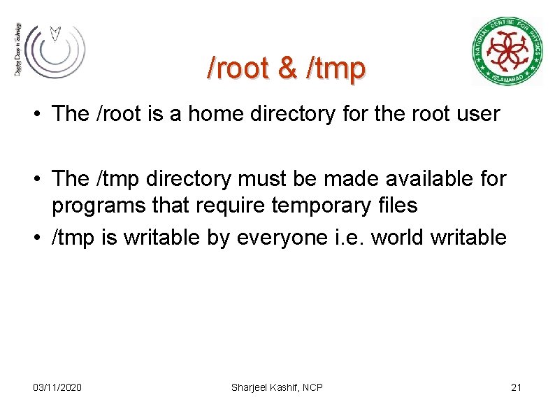 /root & /tmp • The /root is a home directory for the root user /root & /tmp • The /root is a home directory for the root user