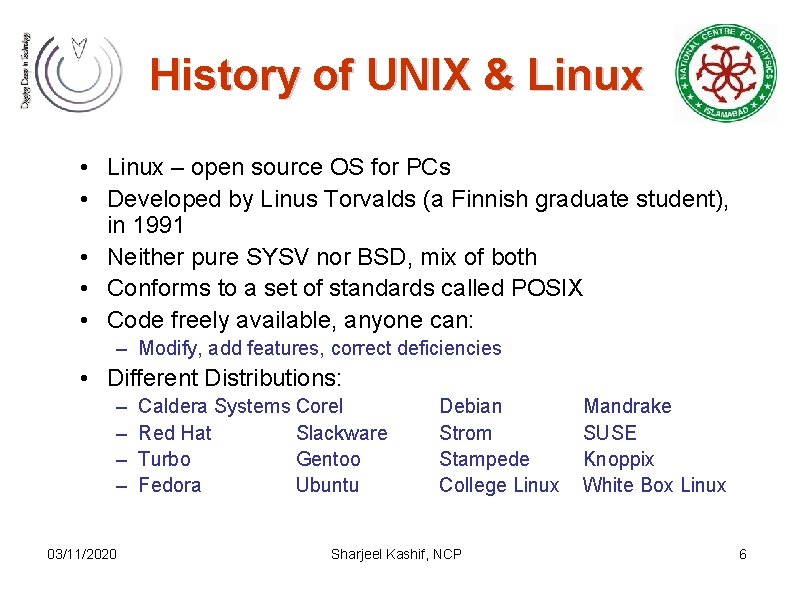 History of UNIX & Linux • Linux – open source OS for PCs •