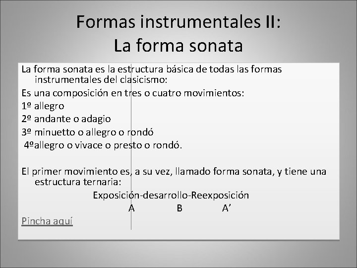 Formas instrumentales II: La forma sonata es la estructura básica de todas las formas