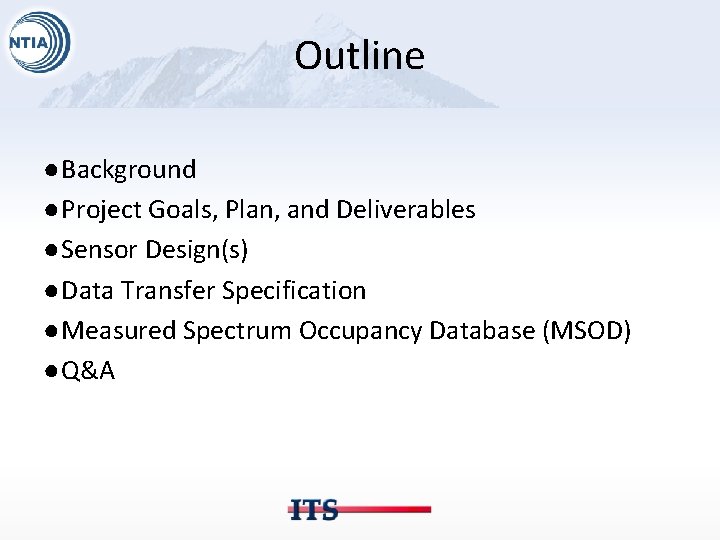 Outline ● Background ● Project Goals, Plan, and Deliverables ● Sensor Design(s) ● Data