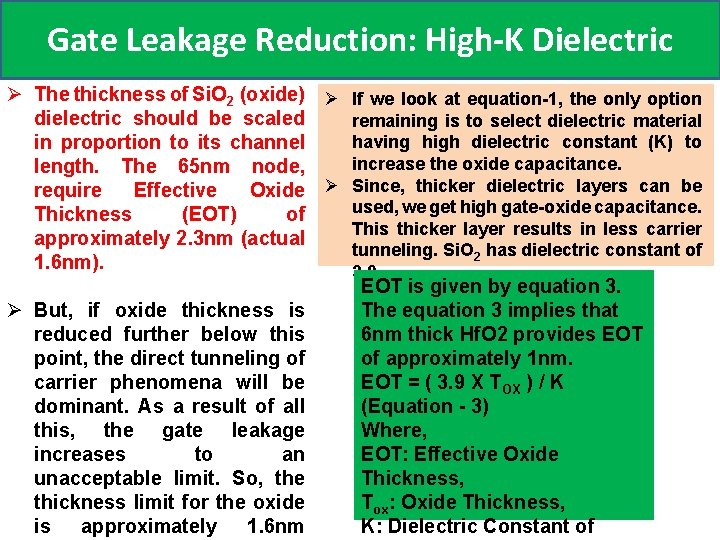 Gate Leakage Reduction: High-K Dielectric Ø The thickness of Si. O 2 (oxide) Ø