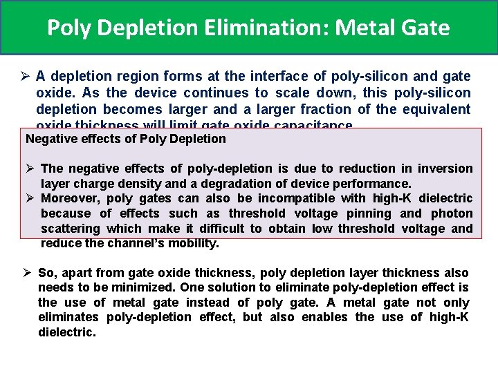 Poly Depletion Elimination: Metal Gate Ø A depletion region forms at the interface of
