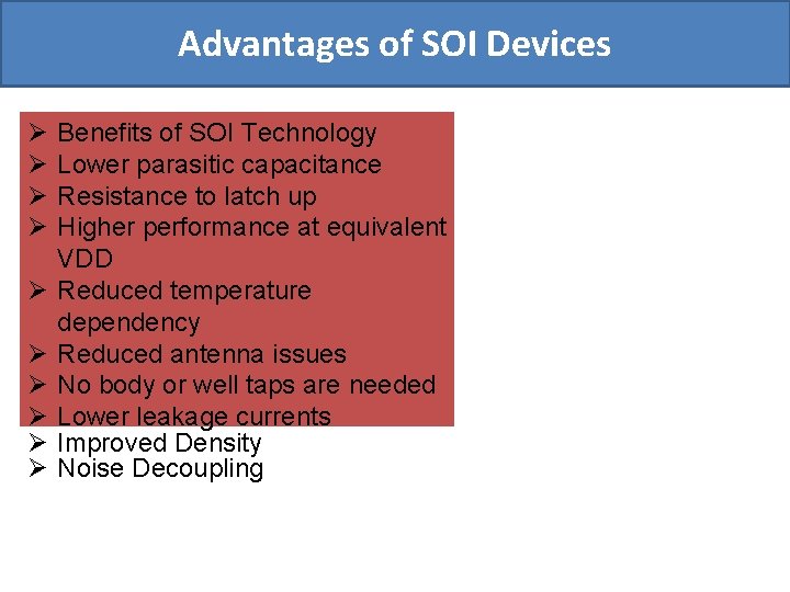 Advantages of SOI Devices Ø Ø Ø Ø Ø Benefits of SOI Technology Lower