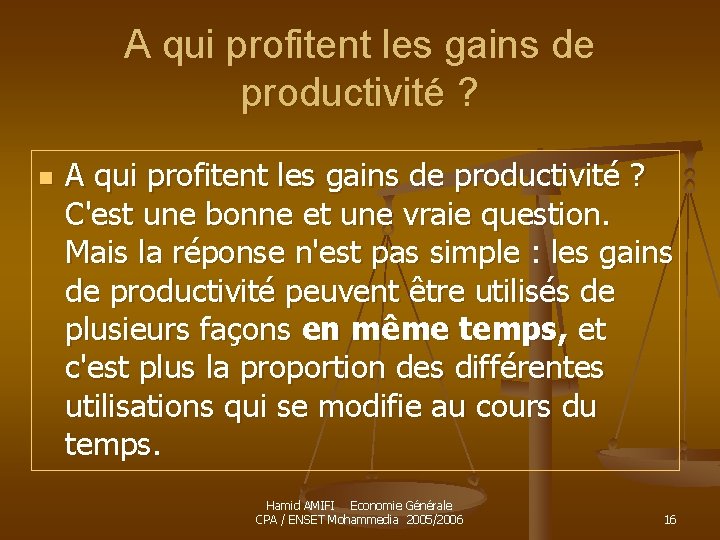 A qui profitent les gains de productivité ? n A qui profitent les gains