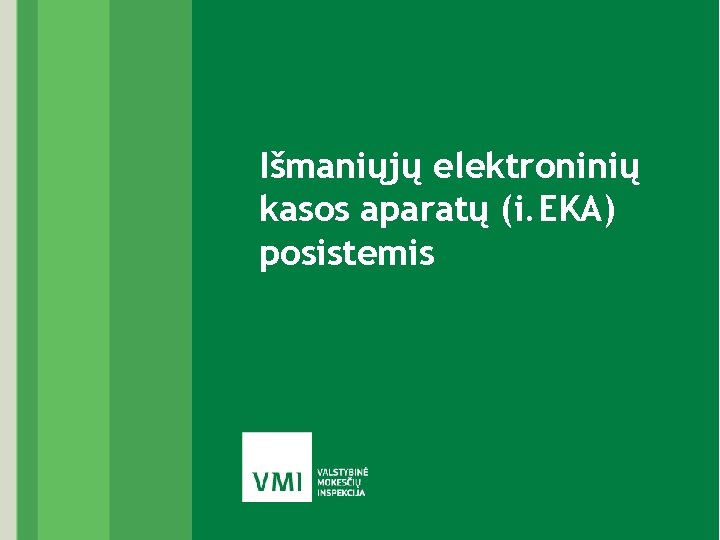 Išmaniųjų elektroninių kasos aparatų (i. EKA) posistemis 