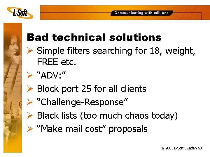 Bad technical solutions Ø Simple filters searching for 18, weight, FREE etc. Ø “ADV: