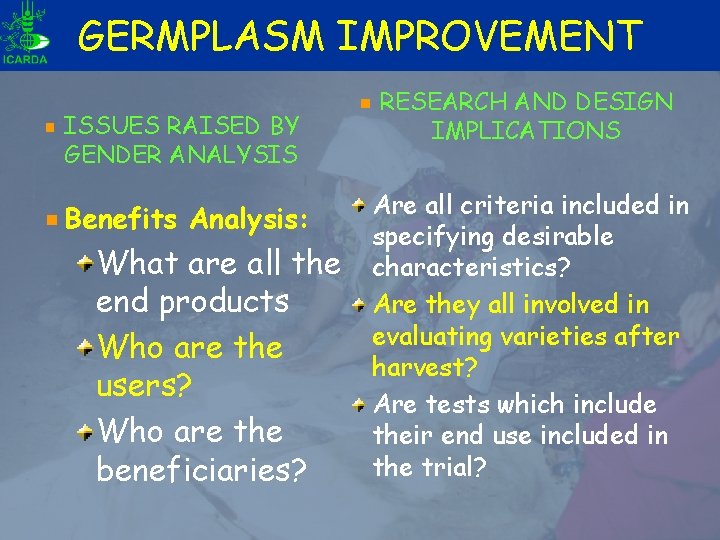 GERMPLASM IMPROVEMENT ISSUES RAISED BY GENDER ANALYSIS Benefits Analysis: What are all the end GERMPLASM IMPROVEMENT ISSUES RAISED BY GENDER ANALYSIS Benefits Analysis: What are all the end