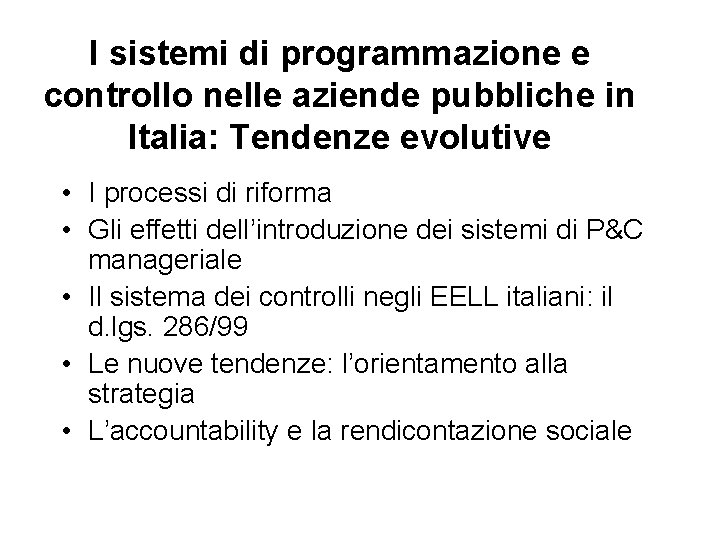 I sistemi di programmazione e controllo nelle aziende pubbliche in Italia: Tendenze evolutive •