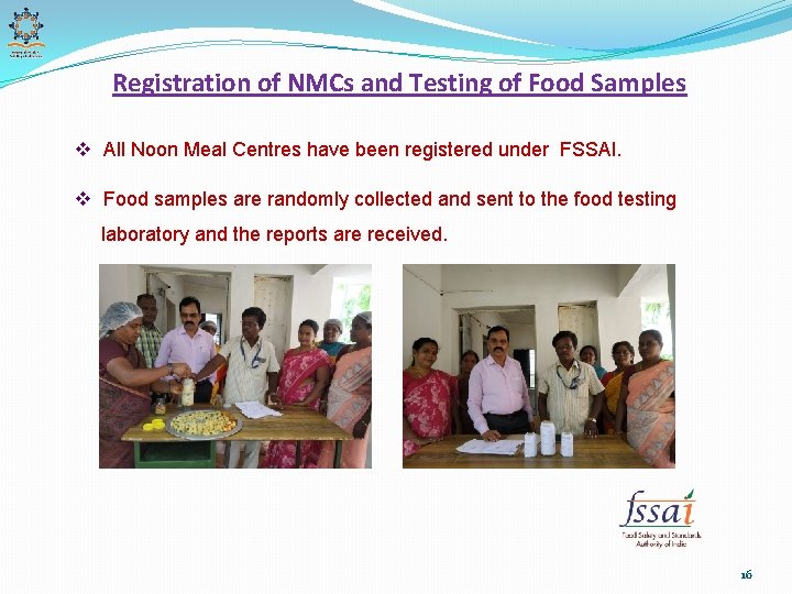 Registration of NMCs and Testing of Food Samples v All Noon Meal Centres have