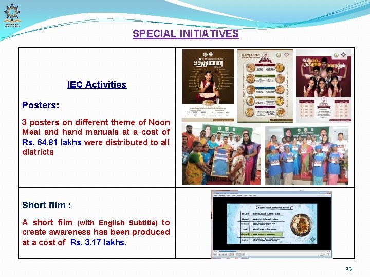 SPECIAL INITIATIVES IEC Activities Posters: 3 posters on different theme of Noon Meal and