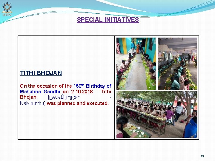 SPECIAL INITIATIVES TITHI BHOJAN On the occasion of the 150 th Birthday of Mahatma
