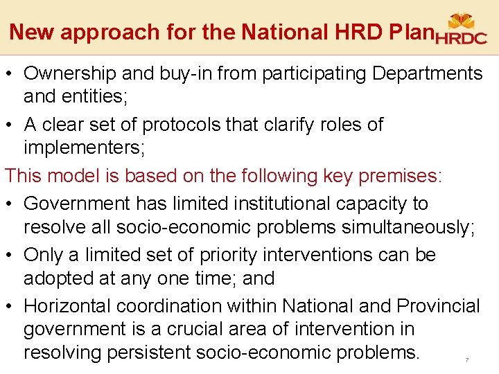 New approach for the National HRD Plan • Ownership and buy-in from participating Departments