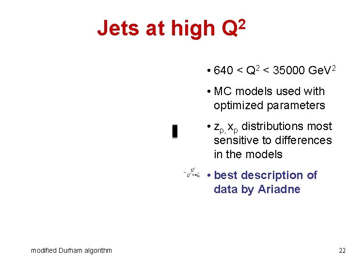 Jets at high Q 2 • 640 < Q 2 < 35000 Ge. V