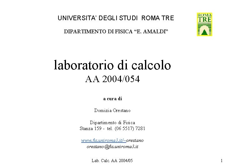 UNIVERSITA DEGLI STUDI ROMA TRE DIPARTIMENTO DI FISICA