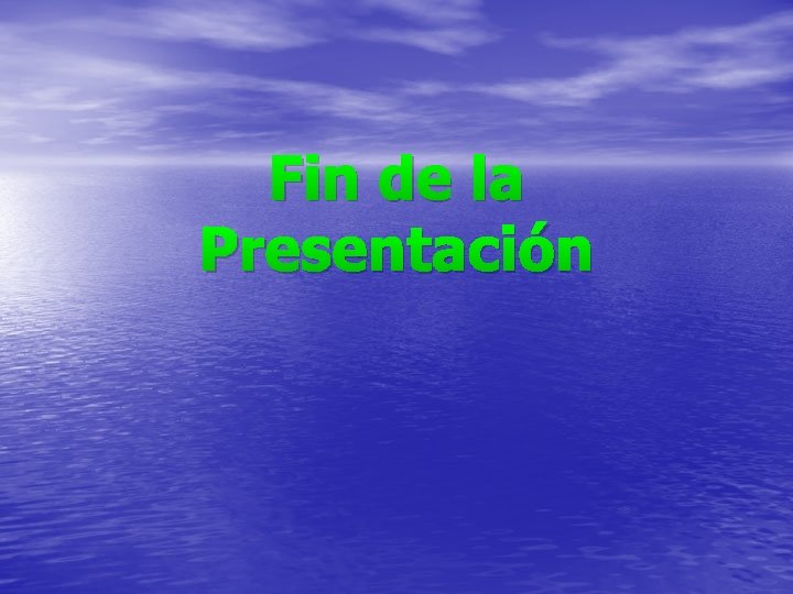 Fin de la Presentación 