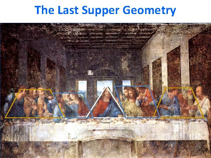 The Last Supper Geometry 