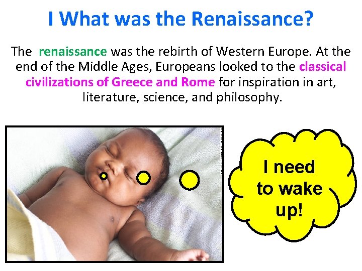 I What was the Renaissance? The renaissance was the rebirth of Western Europe. At
