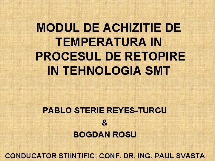 MODUL DE ACHIZITIE DE TEMPERATURA IN PROCESUL DE RETOPIRE IN TEHNOLOGIA SMT PABLO STERIE
