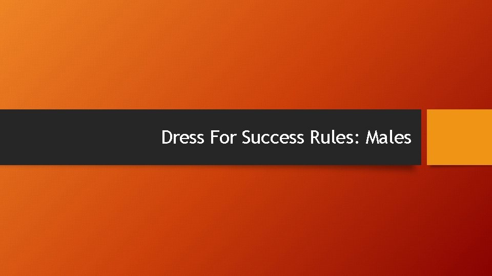 Dress For Success Rules: Males 