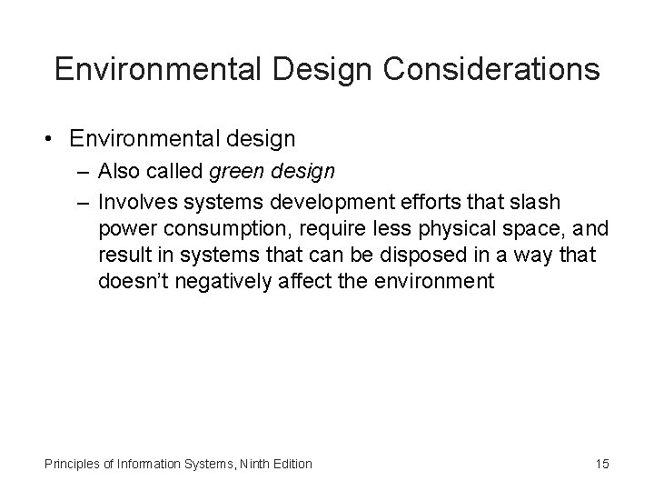 Environmental Design Considerations • Environmental design – Also called green design – Involves systems