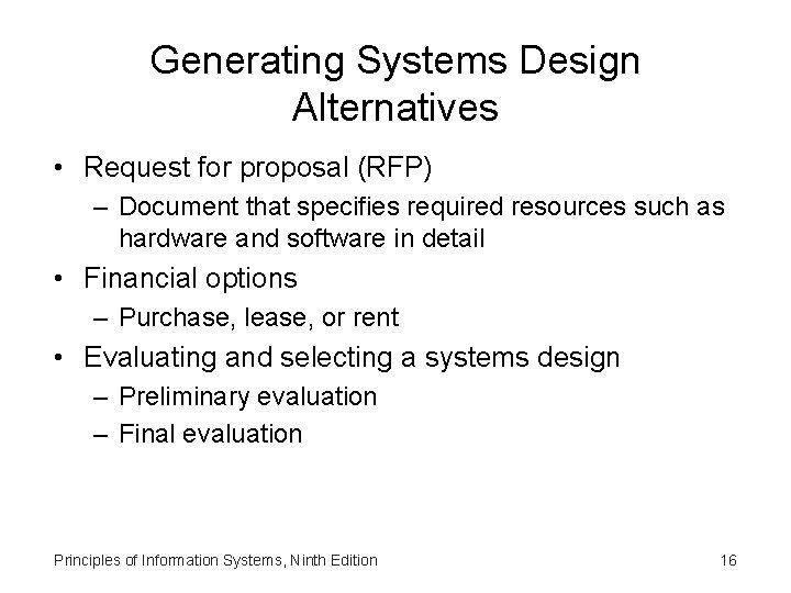 Generating Systems Design Alternatives • Request for proposal (RFP) – Document that specifies required