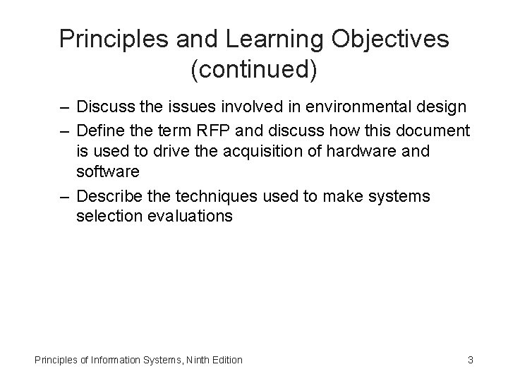Principles and Learning Objectives (continued) – Discuss the issues involved in environmental design –