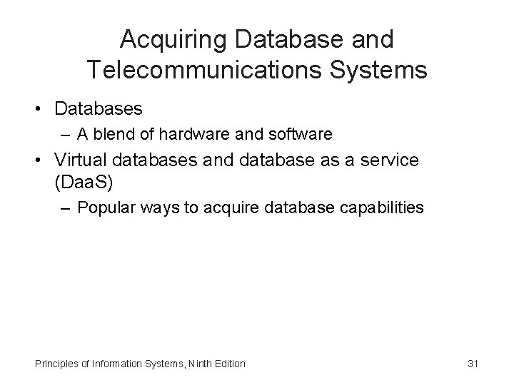 Acquiring Database and Telecommunications Systems • Databases – A blend of hardware and software