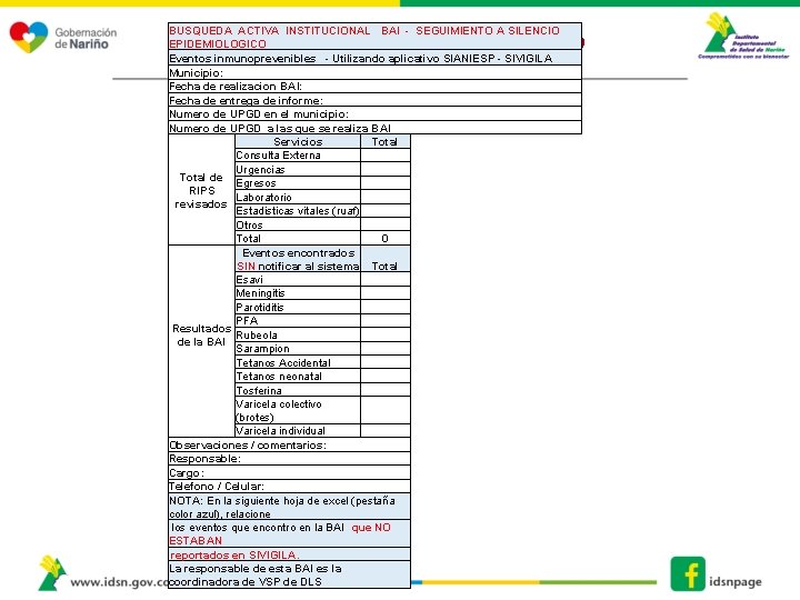 Silencio Epidemiológico BUSQUEDA ACTIVA INSTITUCIONAL BAI - SEGUIMIENTO A SILENCIO EPIDEMIOLOGICO Eventos inmunoprevenibles - Silencio Epidemiológico BUSQUEDA ACTIVA INSTITUCIONAL BAI - SEGUIMIENTO A SILENCIO EPIDEMIOLOGICO Eventos inmunoprevenibles -
