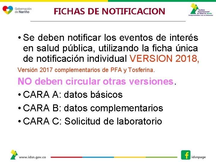 FICHAS DE NOTIFICACION • Se deben notificar los eventos de interés en salud pública, FICHAS DE NOTIFICACION • Se deben notificar los eventos de interés en salud pública,