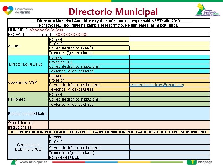 Directorio Municipal Autoridades y de profesionales responsables VSP año 2018 Por favor NO modifique Directorio Municipal Autoridades y de profesionales responsables VSP año 2018 Por favor NO modifique
