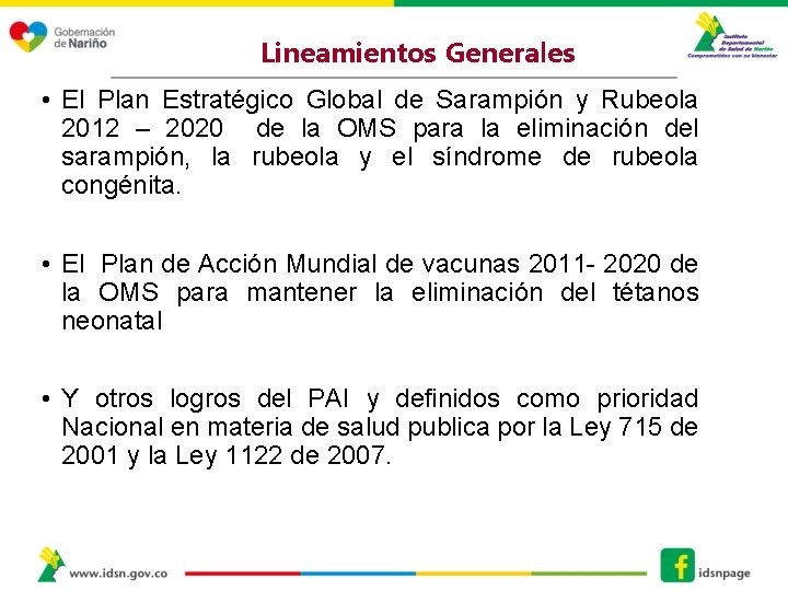 Lineamientos Generales • El Plan Estratégico Global de Sarampión y Rubeola 2012 – 2020 Lineamientos Generales • El Plan Estratégico Global de Sarampión y Rubeola 2012 – 2020